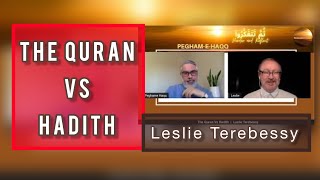 The Quran vs Hadith  Leslie Terebessy  Pegham e Haqq [upl. by Souvaine142]