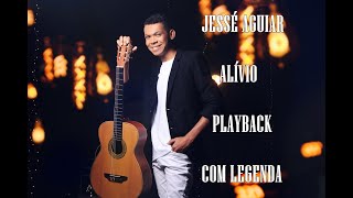 ALÍVIO  JESSÉ AGUIAR  PLAYBACK  COM LEGENDA [upl. by Solram]