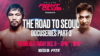 The Road To Seoul Docuseries Part 3 I Pacquiao vs Yoo [upl. by Guido576]