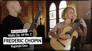 Frederic Chopin  Waltz Op 64 No 2 arrangement Kupinski Duo  Siccas Media [upl. by Gallard776]