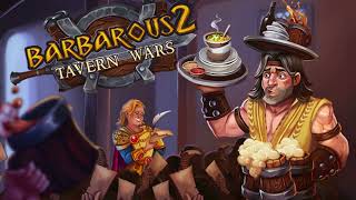 Barbarous 2  Tavern WarsCooking Love Dash ost Comedy [upl. by Haraf]