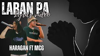 Haragan  Laban pa ft MCG [upl. by Deb327]