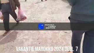 vakantie Marokko 2024 deel 7 [upl. by Nailij]