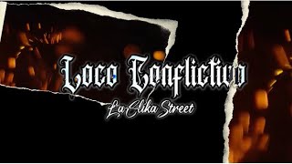 LOCO CONFLICTIVO  LA CLIKA STREET VIDEO LIRYC [upl. by Ayisan346]