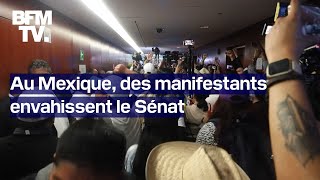 Au Mexique des manifestants envahissent le Sénat pour protester contre une réforme de la justice [upl. by Nav]