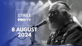 Știrile PRO TV  8 August 2024 [upl. by Randy377]