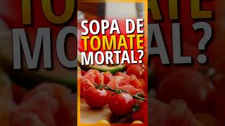 A Verdade Assustadora que Ninguém Conta Sobre a Sopa de Tomate [upl. by Zanahs]