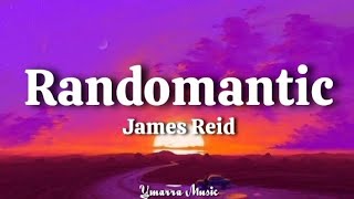 Randomantic  James Reid Lyrics [upl. by Aioj530]