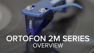 Ortofon 2M Moving Magnet Cartridge Series Overview [upl. by Nalyorf101]