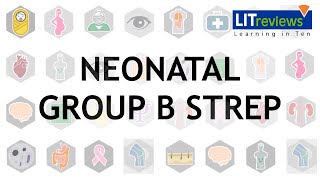 Group B Streptococcus GBS Infections in Neonates [upl. by Amadis753]