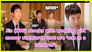 Jin BTS shocks with wedding gift money standards that are one in a hundred [upl. by Nodnyl374]