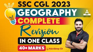 SSC CGL 2023  Complete GEOGRAPHY  Revision in One Class  By Navdeep Sir [upl. by Weiman192]