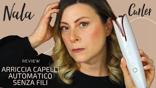 ARRICCIACAPELLI AUTOMATICO SENZA FILI  Review Nala Curler  WakeupandMakeup [upl. by Goober]