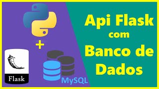 Como conectar um Banco de Dados na Api Flask Python  020  Api Flask  MySQL  Python [upl. by Staci333]