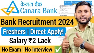 Canara Bank Recruitment 2024  Freshers  Latest Bank Job Vacancy 2024  Bank Jobs 2024 [upl. by Ofella]