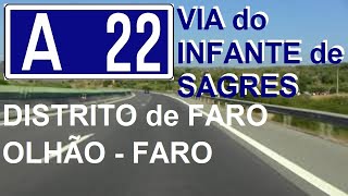 A 22 Algarve  Via do Infante de Sagres  Troço Olhão  Faro  Loulé  Distrito de Faro Portugal [upl. by Ennayhc703]