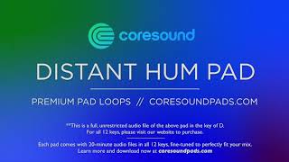 Coresound Pads  Distant Hum  Full Sample Key of D [upl. by Neelyahs464]