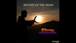 quotRhythm Of The Nightquot  Steamy Windows  Original Mix Soulful House [upl. by Ives]