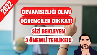 Devamsızlığı Olan Öğrenciler Dikkat Sizi Bekleyen 3 Önemli Tehlike MEBden Müjde Gelir Mi [upl. by Vish]