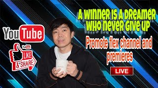 A winner is a dreamer who never gives up  Promote Flex Channel and Premieres  Youtube Creators [upl. by Aihsiyt789]