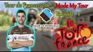 TOUR DE FRANCE 2018  Mode My Tour  Ep 1  Comme en 2014 [upl. by Harwilll]