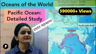 World Map Oceans  Pacific Ocean  प्रशांत महासागर  Detailed Study [upl. by Eniledgam]