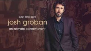 Josh Groban An Intimate Concert Event  Live Stream  June 27th 2020 [upl. by Shira]