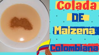 COLADA DE MAIZENA típica de Colombia  🇪🇨 [upl. by Neetsirk814]