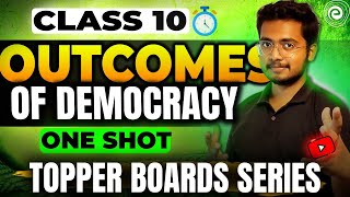 Outcomes of Democracy ONE SHOT  Class 10 Social Science  Hussain Sir [upl. by Eirb]