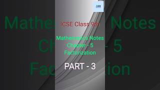 ICSE Class 9th Mathematics Notes  Chapter5 Factorization Part3 maths shorts icse notes [upl. by Ngo928]