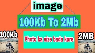 How To Increase Picture Size  Images Size Converter  Wallpaper Size Data Increase [upl. by Varian986]