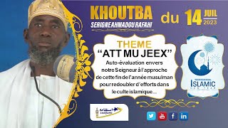 Khoutba S Ah Rafahi du 14 Juil 2023  quotAtt mu jeexquot Autoévaluation de notre vie à l’approche de cet [upl. by Dobb]