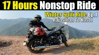 17 Hrs Nonstop Ride Me Halat Kharab 😔  Winter Spiti Valley Ride Ep 1  Rajasthan To Kasol [upl. by Xenos]