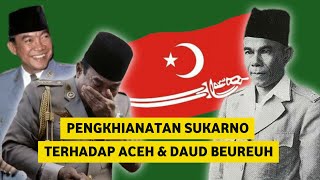 Pengkhianatan Sukarno terhadap Aceh amp Daud Beureueh  Dialog Perjanjian Kerjasama Aceh amp Indonesia [upl. by Wales635]