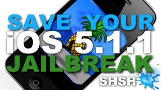 How To Save Your iOS 511 Jailbreak SHSH Blobs amp Custom IPSW For iPhone iPod Touch amp iPad [upl. by Milewski]