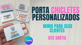 Chiclete Personalizado para clientes Porta Chiclete Mimo para Cliente Feito no Canva [upl. by Sihon]