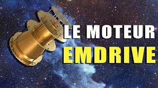 Le moteur EmDrive peutil défier la physique  DNDE 59 [upl. by Nimocks182]