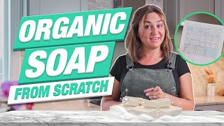 How to make Organic Soap from SCRATCH 🧼 PS I explain the science behind it too [upl. by Ehling]