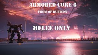 Armored Core 6  Melee Only Challenge Run Minimal OS Tuning  Part 2 [upl. by Artenra359]