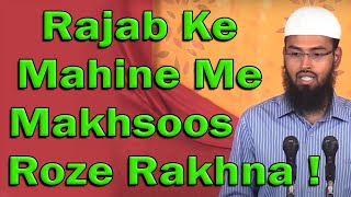 Rajab Ke Mahine Me Kya Sunnat Se Makhsoos Roze Rakhna Sabit Hai By AdvFaizSyedOfficial [upl. by Debbra]