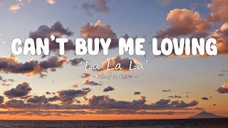 Rauf amp Faik  Cant Buy Me Loving  La La La  Lyrics [upl. by Wernher674]