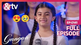 Ganga ने दी Motivational Speech  Gangaa  Full Ep 141  andtvchannel [upl. by Aysan]