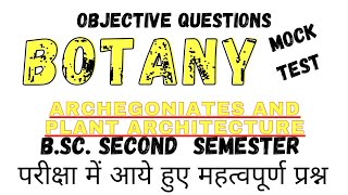 Bsc second semester Botany Archegoniates amp plant architecture 100 important MCQ Part 2botany [upl. by Evangelia634]