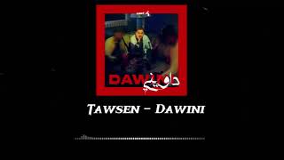 Tawsen  Dawini ft Ayoub Anbaoui  داويني [upl. by Fran991]