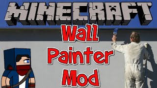 Minecraft 1710 Mod  The Wall Painter Mod  REDECORATE EVERYTHING [upl. by Auqinom]