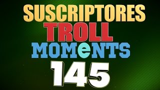 SEMANA 145  SUSCRIPTORES TROLL MOMENTS League of Legends [upl. by Entwistle]