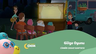 Gölge Oyunu  Cümbür Cemaat Kamptayız [upl. by Nomra]