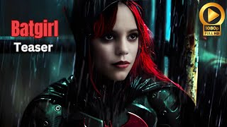 Batgirl 2025  Teaser Trailer  Jenna Ortega Margot Robbie First Look [upl. by Roid188]