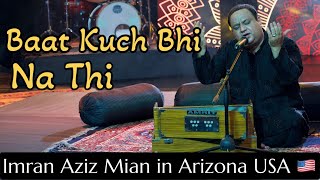 Bakhsh Deta to Baat Kuch Bhi Na Thi Imran Aziz Mian in Arizona USA 🇺🇸  Pakistan360usa [upl. by Torras]