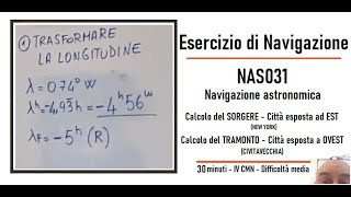 NAS031  Esercizi di Navigazione  Navigazione astronomica  Calcolo TRAMONTO e SORGERE [upl. by Griffis580]